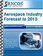 Aerospace Industry Forecast to 2013 Research Report