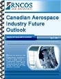 Canadian Aerospace Industry Future Outlook Research Report